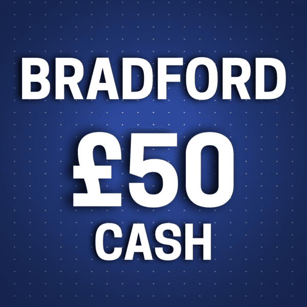 Bradford | £50 Cash