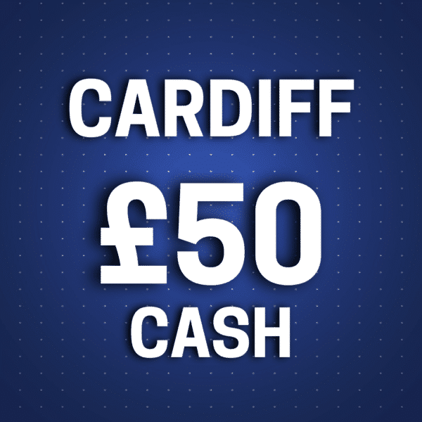 Cardiff | £50 Cash