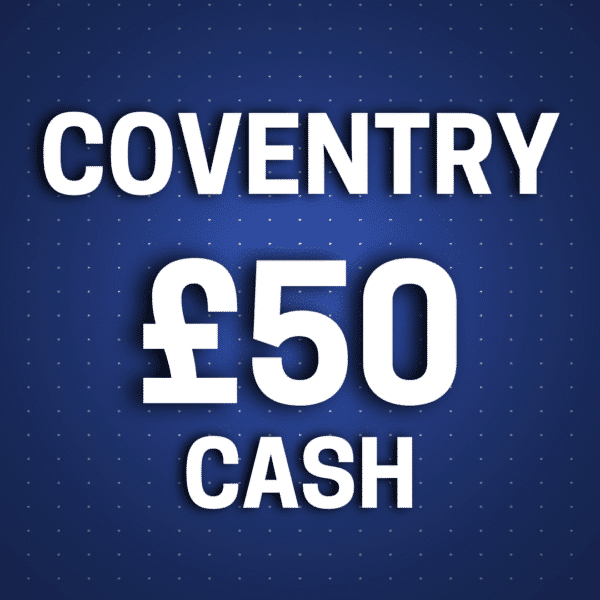 Coventry | £50 Cash