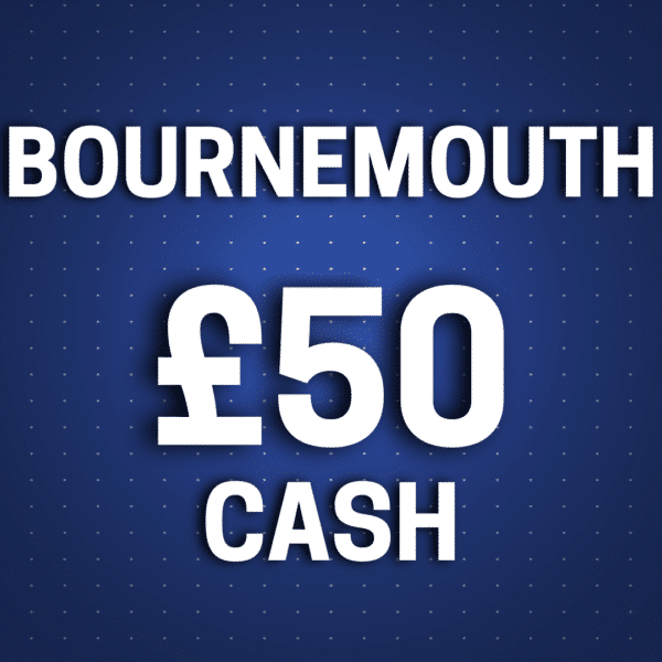 Bournemouth | £50 Cash