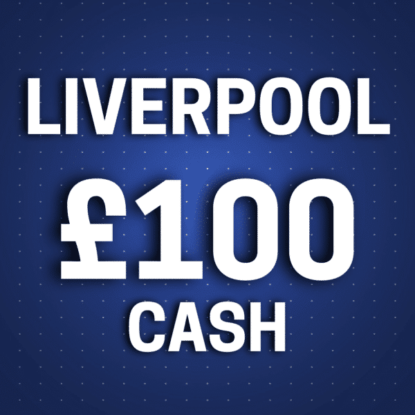 Liverpool | £100 Cash