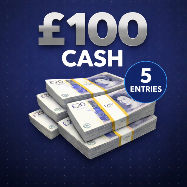5 Tickets into the £100 CASH